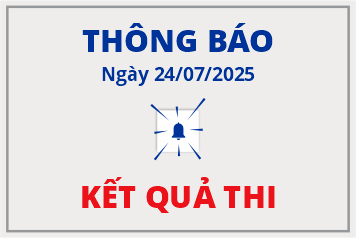  THÔNG BÁO CÓ KẾT QUẢ Kỳ thi A2 Key for Schools (KET), B1 Preliminary for Schools (PET) và B2 First (FCE) ngày 24/07/2025